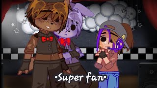 •Super fan•  Gacha Nebula  Fnaf 1  Meme  No Original [upl. by Kreda659]