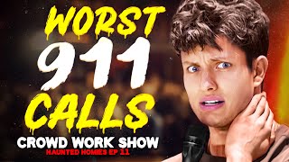 WORST 911 CALLS  CROWD WORK SHOW w MATT RIFE Haunted Homies 34 [upl. by Miharba90]