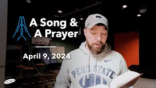 A Song amp A Prayer  April 9 2024 [upl. by Kiker687]