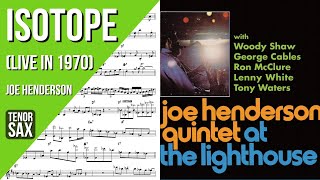 Joe Henderson on quotIsotopequot Live at The Lighthouse  Solo Transcription for Tenor Saxophone [upl. by Deppy]