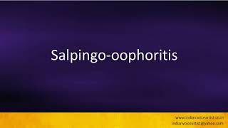 Pronunciation of the words quotSalpingooophoritisquot [upl. by Anniken]