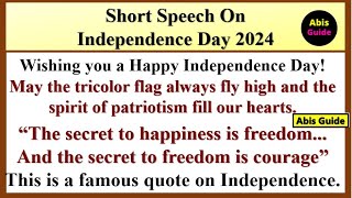 Short Speech on Independence day  Independence day speech  Independence day speech in English [upl. by Euqirrne]