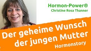 HormonStory  Der geheime Wunsch der jungen Mutter [upl. by Hershell695]