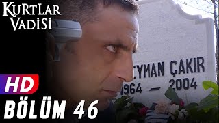 Kurtlar Vadisi  46Bölüm  FULL HD YENİ [upl. by Palm]