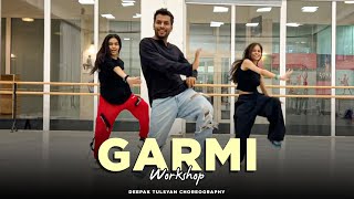 GARMI  Deepak Tulsyan Choreography  ft Aanya Gupta amp Akshita Goel [upl. by Udall]