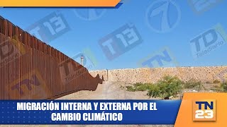 Migración interna y externa por el cambio climático [upl. by Intruoc]