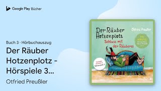 „Der Räuber Hotzenplotz  Hörspiele 3 Schluss…“ von Otfried Preußler · Hörbuchauszug [upl. by Robert]