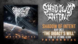 Shadow Of Intent  The Didacts Will Official Stream [upl. by Darline]