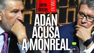 EnVivo ¬ LosPeriodistas ¬ Adán acusa corrupción en el Senado ¬ …Y Monreal responde denuncie [upl. by Aminta]