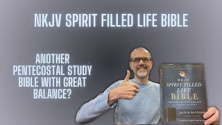 NKJV Spirit Filled Life Bible  Another Solid Pentecostal Study Bible [upl. by Epul897]