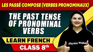 Les Passé Compose verbes pronominaux The Past Tense of Pronominal Verbs  FRENCH BASICS  Class 8 [upl. by Garvey]