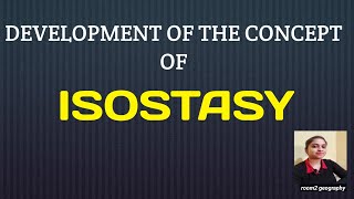 Development of the concept of Isostasy what is isostasy geo tectonicsroom2 geography [upl. by Larok780]