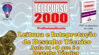 Telecurso 2000  Leitura e Interpretação de Desenho Técnico  01 O que é o desenho técnico [upl. by Enyamert]