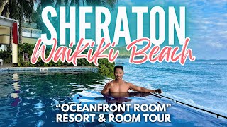 Sheraton Waikiki Beach Resort  quotOceanfront Roomquot and Hotel Tour [upl. by Brawner]