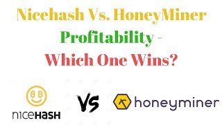 Nicehash Vs HoneyMiner Profitability  Which One Wins [upl. by Vaasta280]