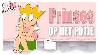 Prinses op het POTJE  Zindelijkheidstraining voor Peuters  Prinses Lili [upl. by Yerrot884]