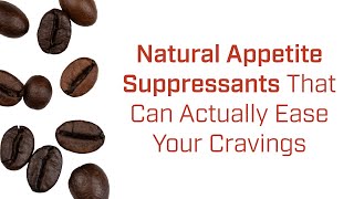 What to Look for in Natural Appetite Suppressants According to a Clinical Weight Loss Expert [upl. by Marsland]