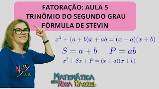 FATORAÇÃO Aula 5 TRINÔMIO DO SEGUNDO GRAU [upl. by Alten]