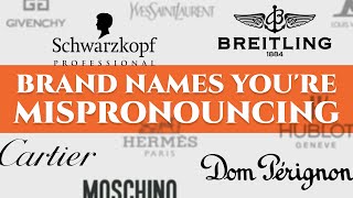 52 Luxury Car Watch amp Fashion Brand Names Youre Mispronouncing  German French Italian [upl. by Adav]