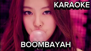 BLACKPINKBOOMBAYAH MV KARAOKE VERSION [upl. by Amihsat]