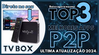 🔶️ COMO COLOCAR APLICATIVOS P2P NO TV BOX E CELULAR ANDROID 3 NOVAS VERSÕES ATUALIZADO [upl. by Otrevogir]