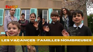 À lépreuve des vacances  le défi des familles nombreuses [upl. by Pamela]