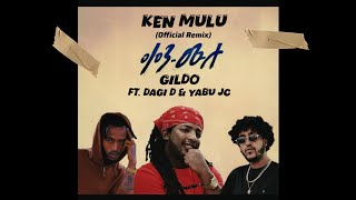 Gildo kassa Ft Dagi D amp Yabu JC Ken Mulu New Ethiopian Afrobeat Music 2024 Official Audio [upl. by Lerual341]