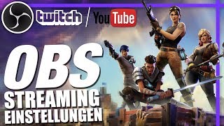 DIE BESTEN EINSTELLUNGEN ★ Mit OBS streamen Fortnite Minecraft ★ OBS Tutorial 10 [upl. by Josler797]