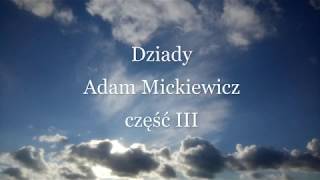 Dziady część III AMickiewicz audiobook  czas poszczególnych scen w opisie [upl. by Atnuhs]