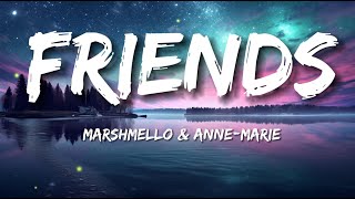 Marshmello amp AnneMarie  FRIENDS Lyrics [upl. by Nnahtebazile]