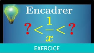 fonction inverse • Encadrer 1x lorsque x⩾2 • Par 2 méthodes  calcul amp graphique • Exercice seconde [upl. by Ahk]