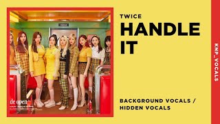 TWICE  Handle It Background Vocals  Hidden Vocals [upl. by Odnalo]