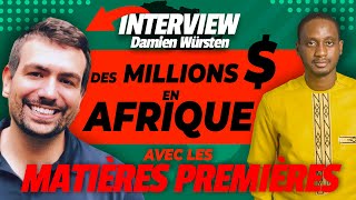 Des millions de Dollar Générés en Afrique grâce au Négoce des Matières Premières ITW Damien [upl. by Fairman399]