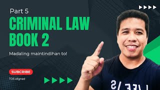 Criminal Law Book 2 Part 5 [upl. by Anyahc]