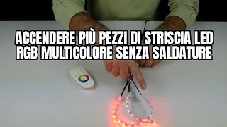 Come accendere più pezzi di striscia LED RGB multicolore senza saldature [upl. by Ahkos]