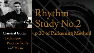 Rhythm Study No2  p20 of Christopher Parkening Classical Guitar Method Vol1 [upl. by Diao]