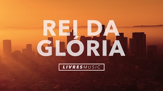 Rei da glória  CD Mais Um Dia  Livres Para Adorar [upl. by Isabelle]