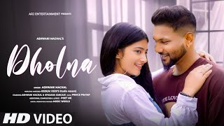 Dholna  Reprise Version  Cover  New Version Hindi Song  Romantic Hindi Song  Ashwani Machal [upl. by Annnora326]