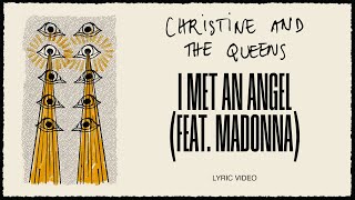 Christine and the Queens  I met an angel feat Madonna Lyric Video [upl. by Yesiad]