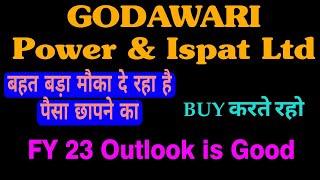 GODAWARI Power amp Ispat Ltd 💥मौका है BUY करते रहो🔴 FY 23 OUTLOOK is GOOD🔥 [upl. by Sklar]