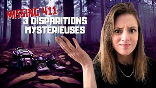 TOP 3 disparitions Inexpliquées  Le Mystère MISSING 411 [upl. by Mendie]