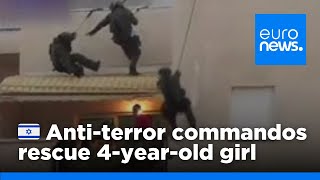 Israel antiterror commandos in action to rescue 4yearold girl  euronews 🇬🇧 [upl. by Llednar647]