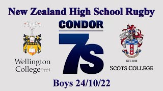 08 Condor 7s Boys Wellington College v Scots College 241022 [upl. by Nwahs869]