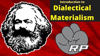 Marx 101 Introduction to Dialectical Materialism  Red Plateaus [upl. by Hobie]