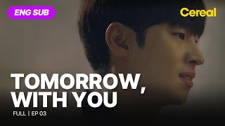 ENG SUB•FULL Tomorrow With You｜Ep03 leejehoon shinminah [upl. by Leakcim11]