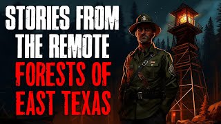 quotStories From The Remote Forests Of East Texasquot Scary Stories [upl. by Aicilic]