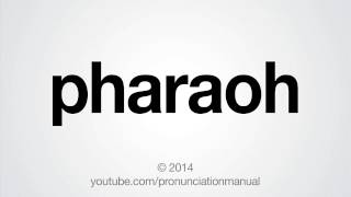 How to Pronounce Pharaoh [upl. by Lairea]