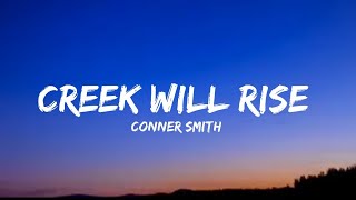 Conner Smith  Creek Will Rise lyrics [upl. by Griswold]