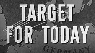 Target For Today 1944 [upl. by Enelrahc143]