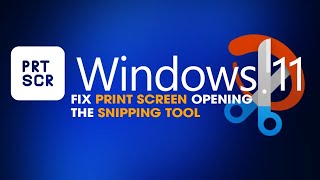 How to Fix Print Screen Opening the Snipping Tool on Windows 11 [upl. by Johannah]